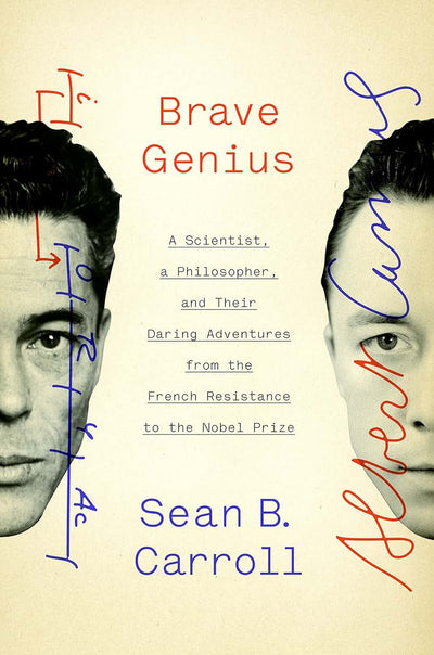 Brave Genius: A Scientist, a Philosopher, and Their Daring A