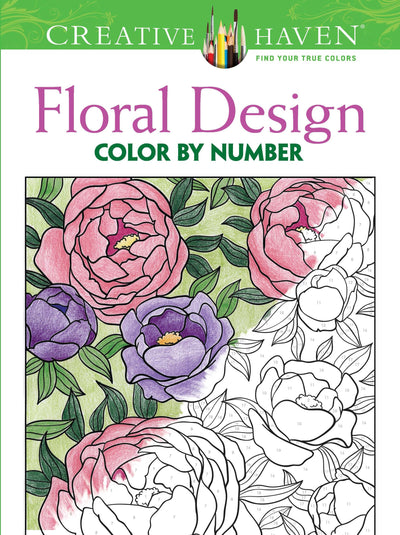 Creative Haven Floral Design Color by Number Coloring Book (Creative Haven Coloring Books)