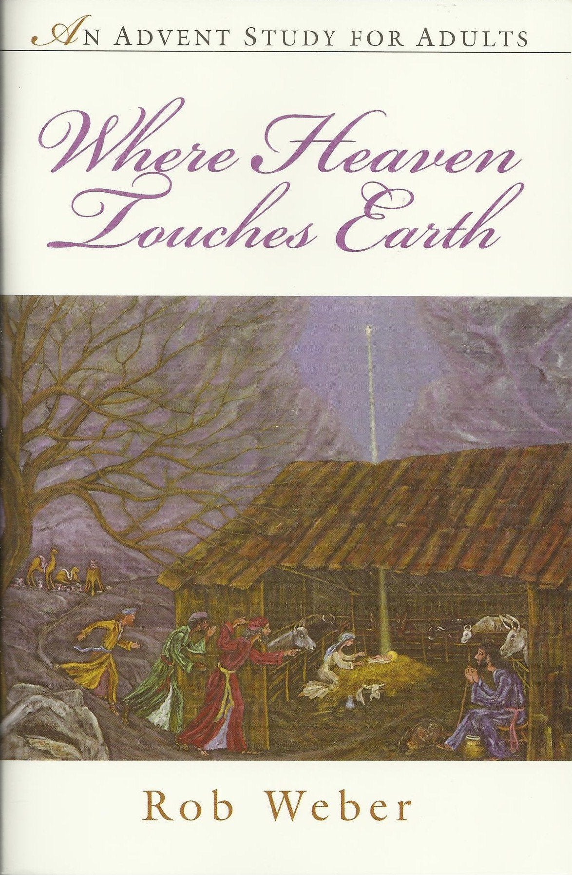 Where Heaven Touches Earth: An Advent Study for Adults