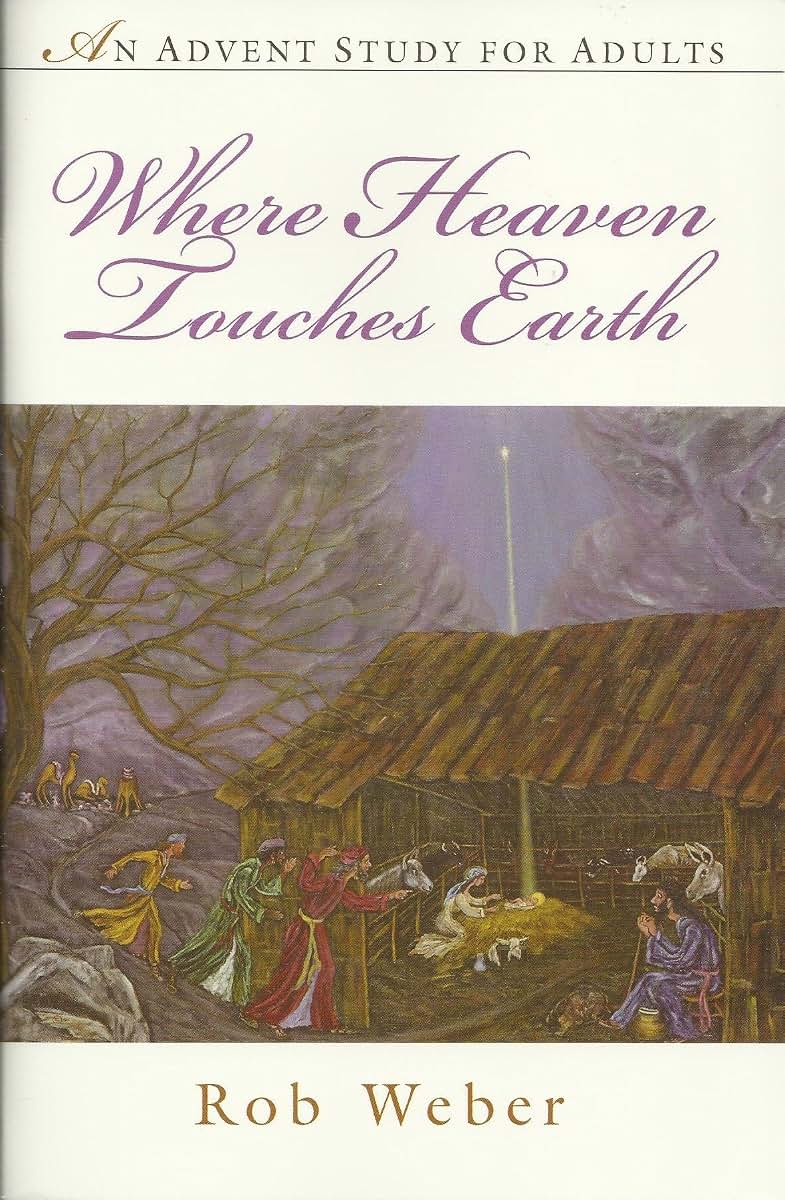 Where Heaven Touches Earth: An Advent Study for Adults