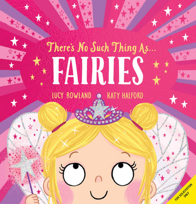 There's No Such Thing as... Fairies