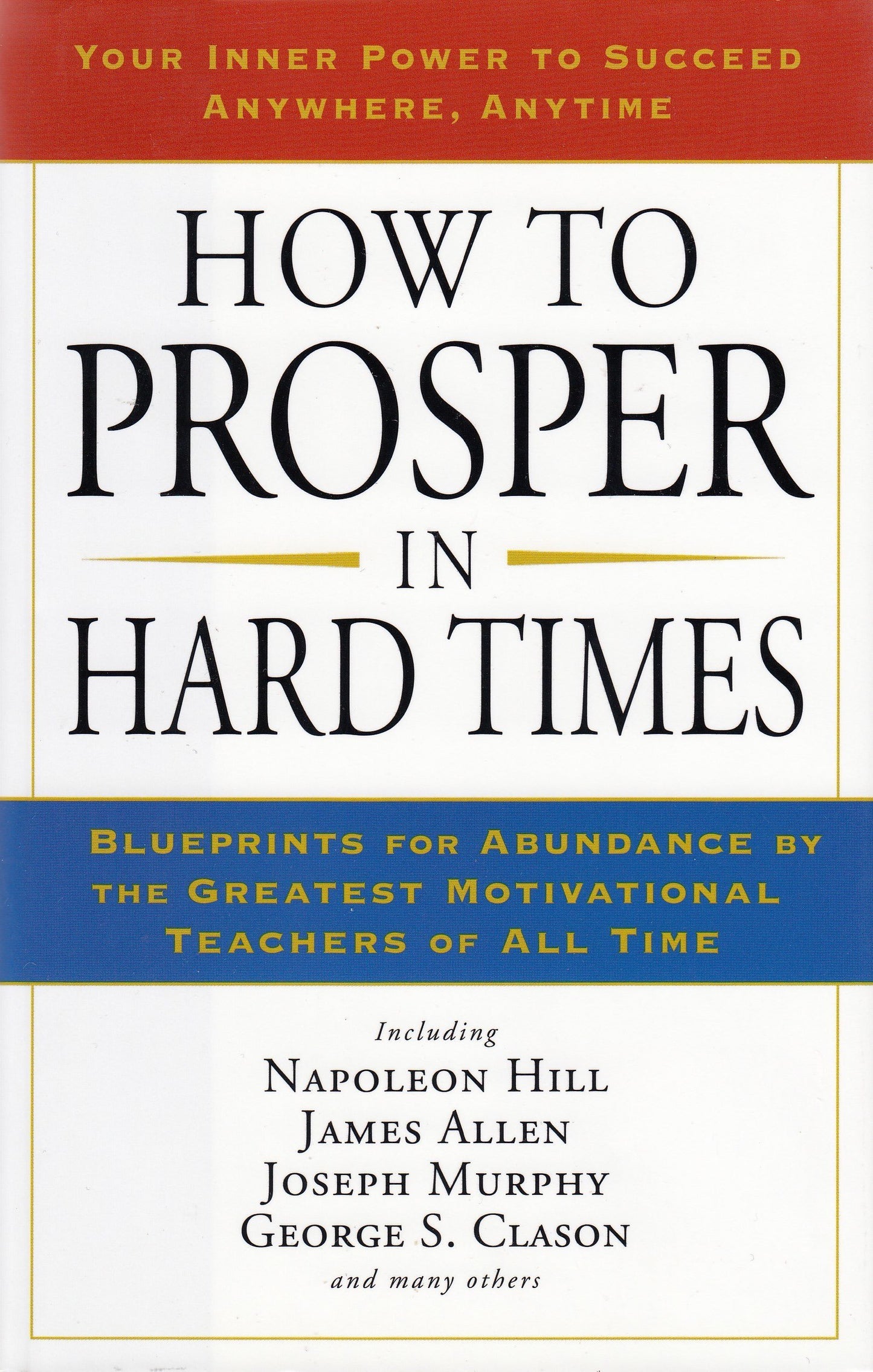 How to Prosper in Hard Times