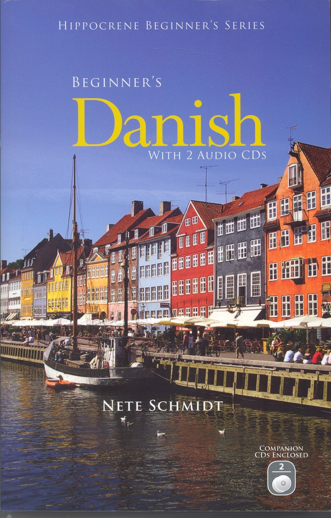 Beginner's Danish with 2 Audio CDs by Schmidt, Nete