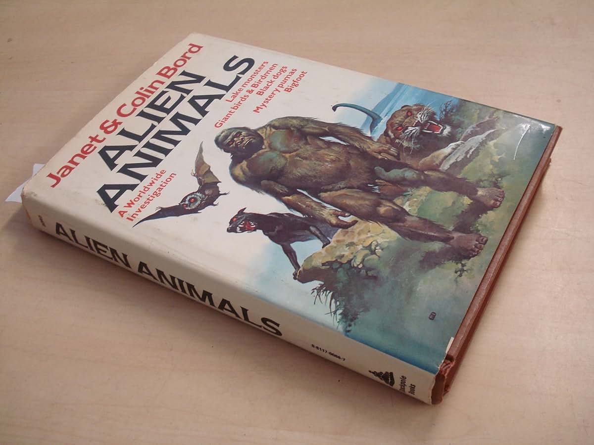 Alien animals: A Worldwide Investigation - lake Monsters, Giant Birds & Birdmen, Black dogs, Mystery pumas, Bigfoot