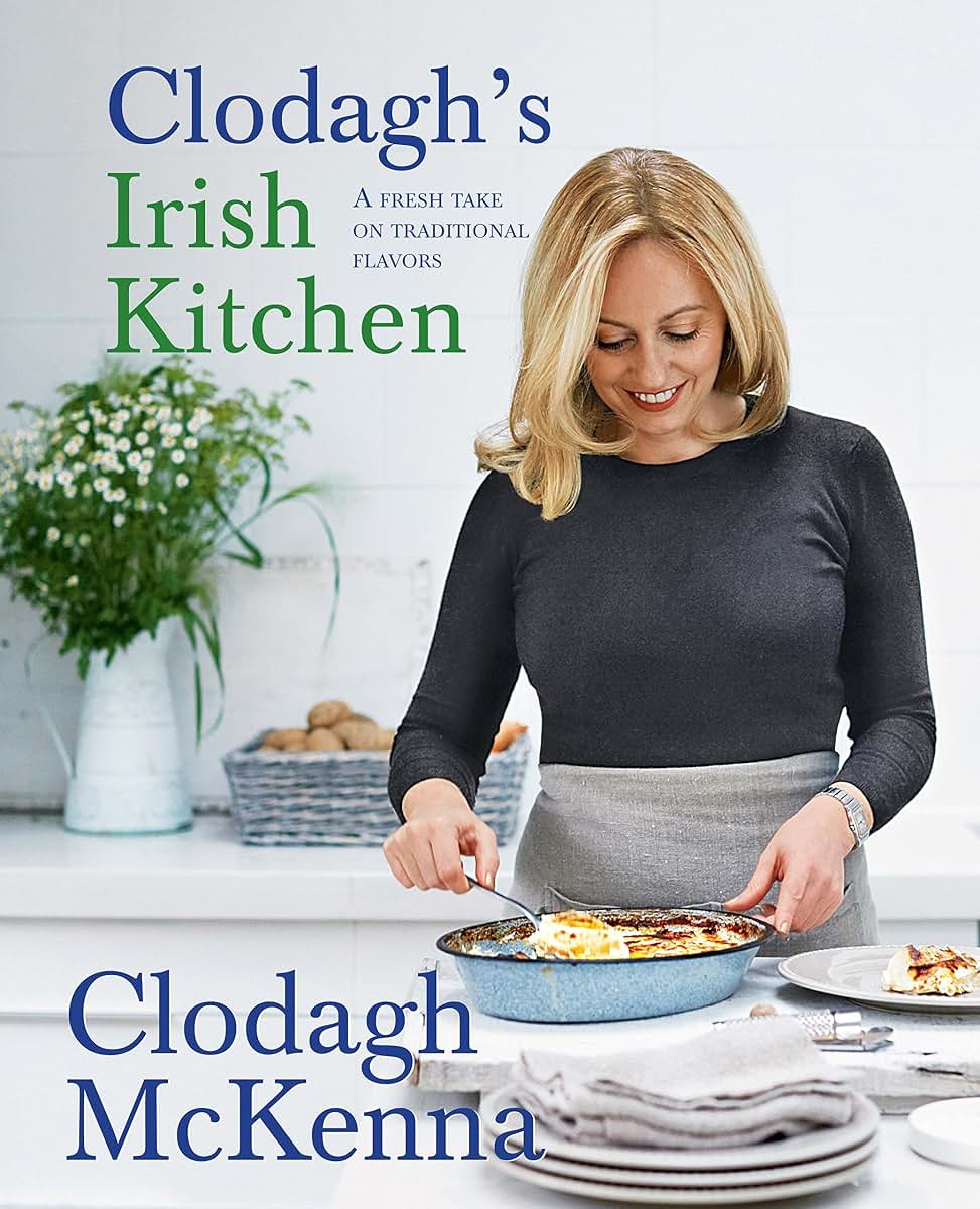 Clodagh's Irish Kitchen: A Fresh Take on Traditional Flavors