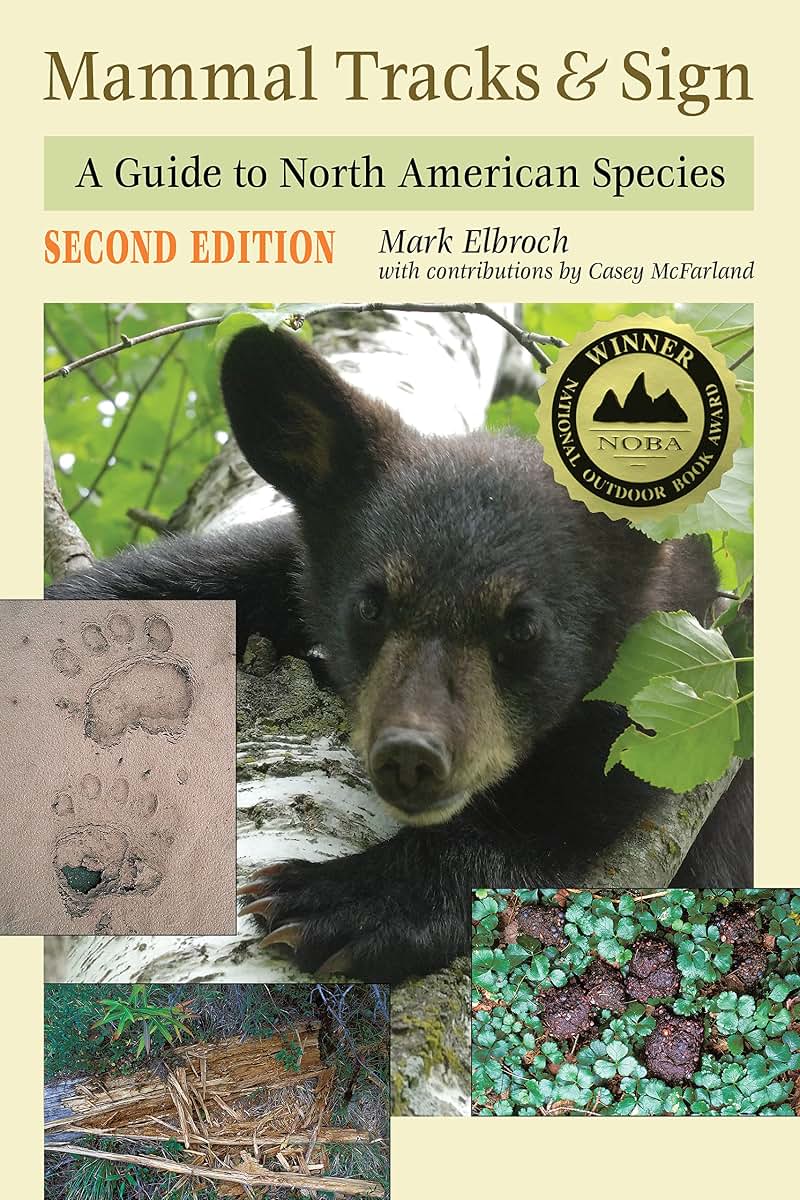 Mammal Tracks & Sign: A Guide to North American Species