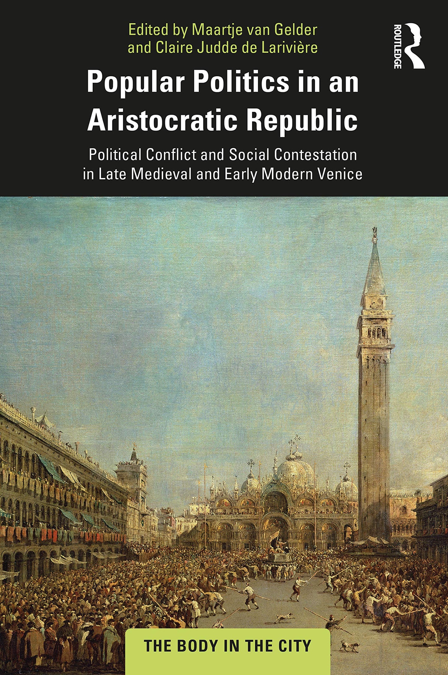 Popular Politics in an Aristocratic Republic (The Body in the City)