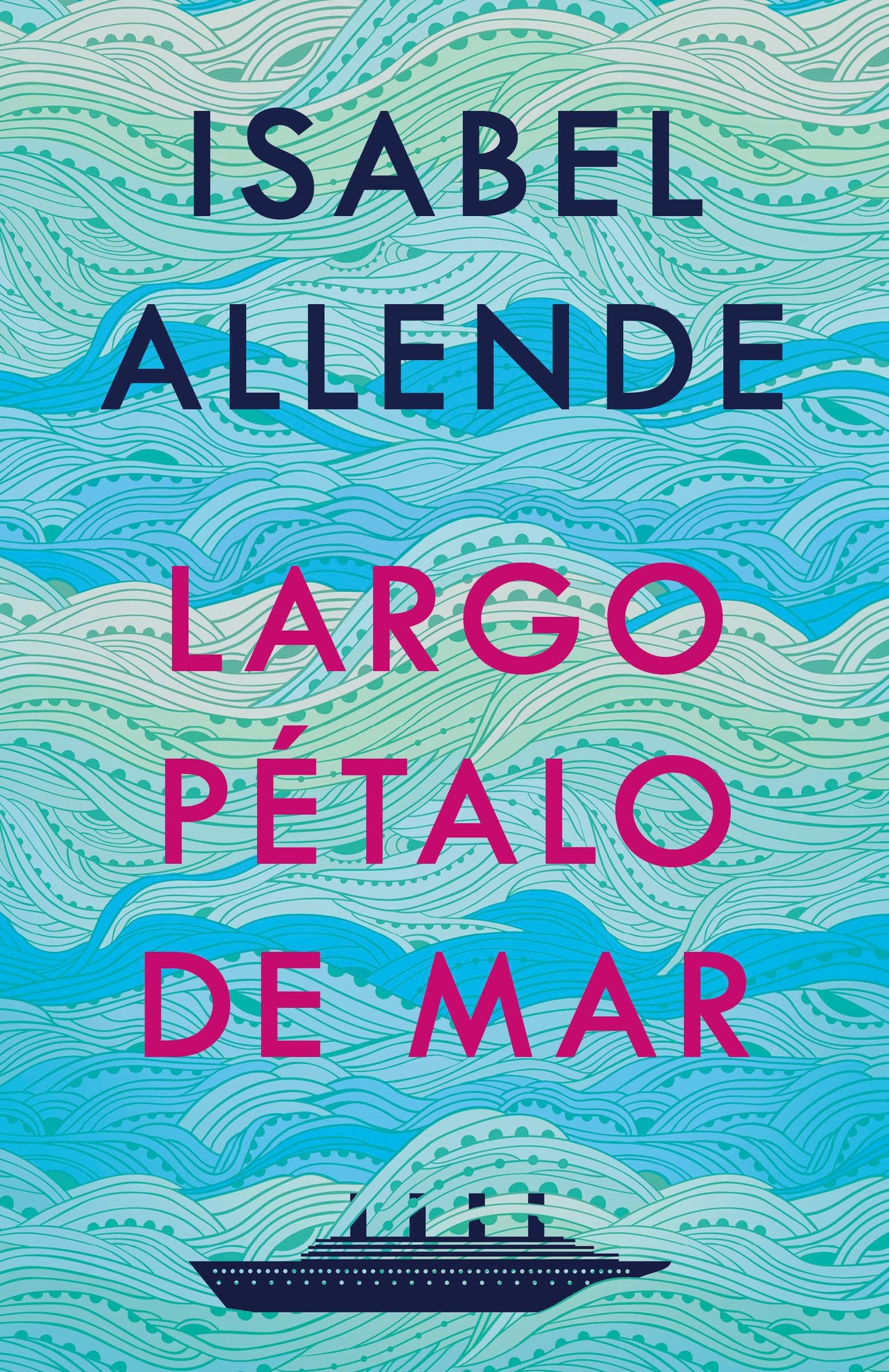 Largo pétalo de mar / A Long Petal of the Sea (Spanish Editi