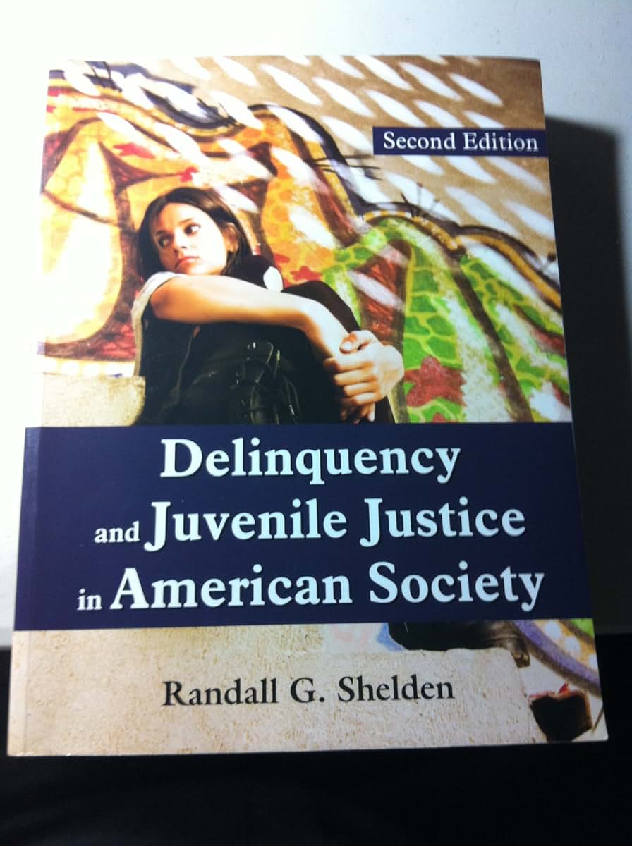 Delinquency and Juvenile Justice in American Society