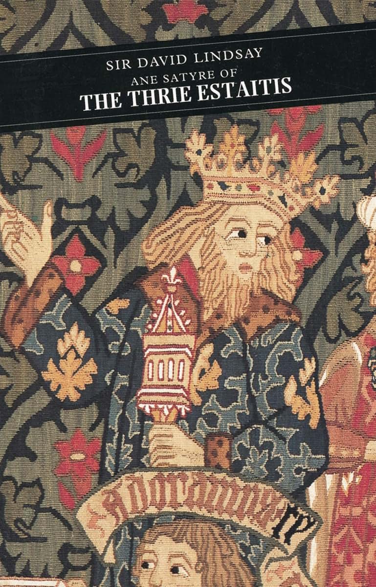Ane Satyre Of The Thrie Estaitis (Canongate Classics) (Scots Edition)