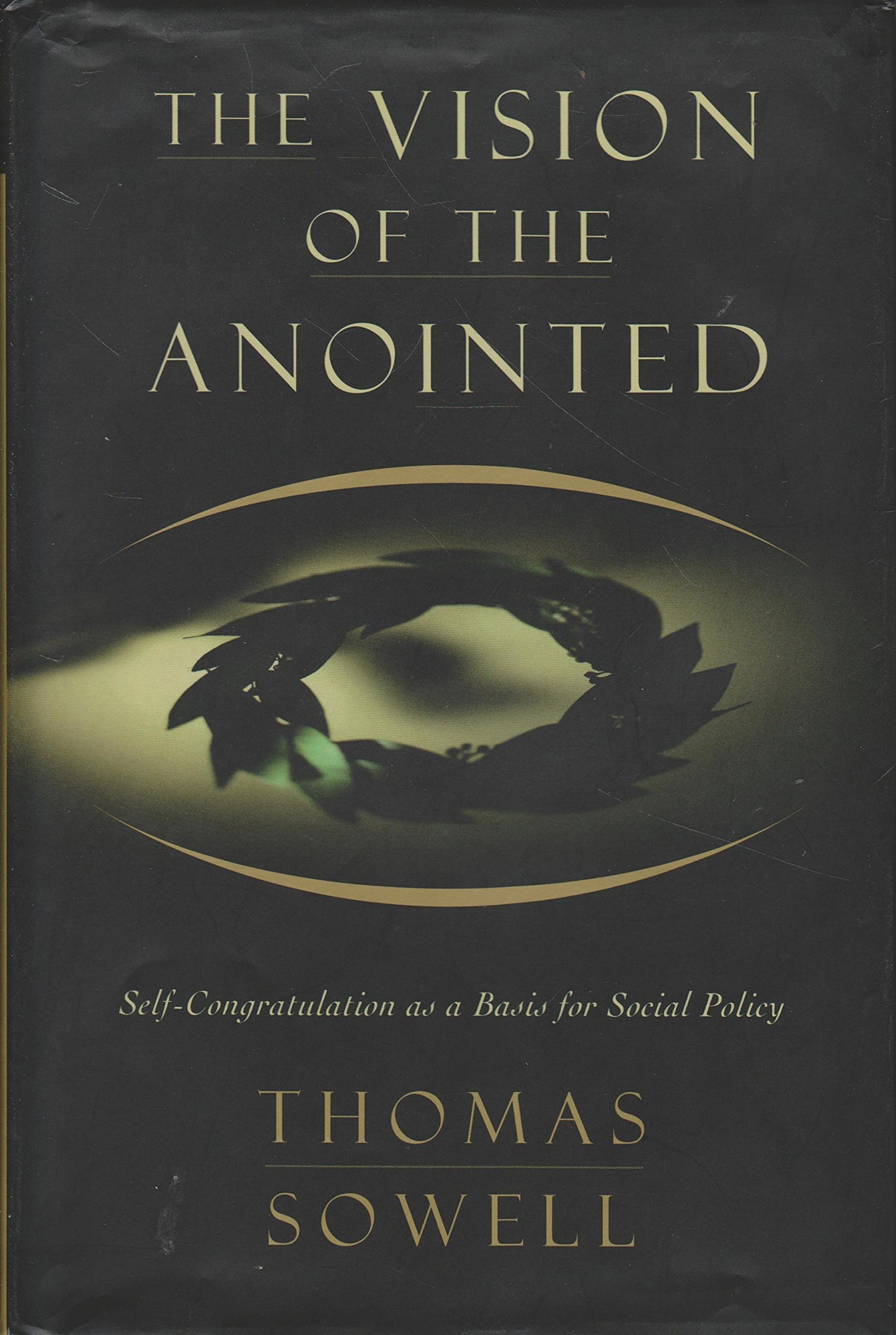 The Vision Of The Anointed: Self-congratulation As A Basis F
