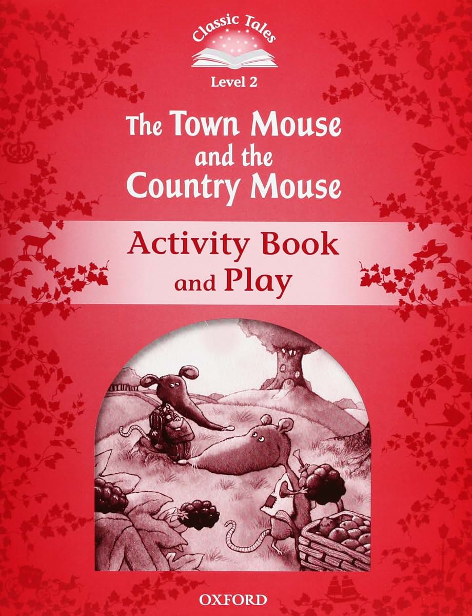 Classic Tales 2. The Town Mouse and the Country Mouse. Activity Book and Play (Classic Tales. Level 2)