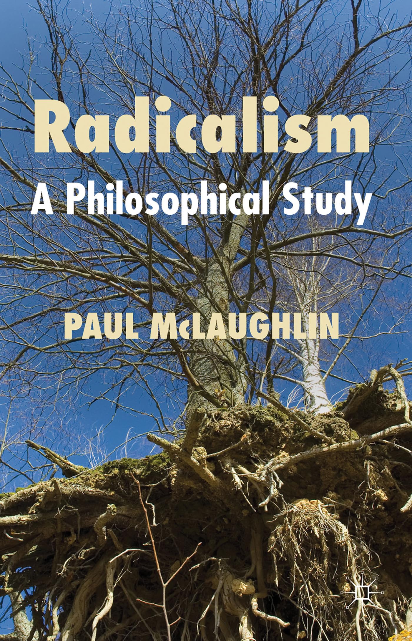 Radicalism: A Philosophical Study