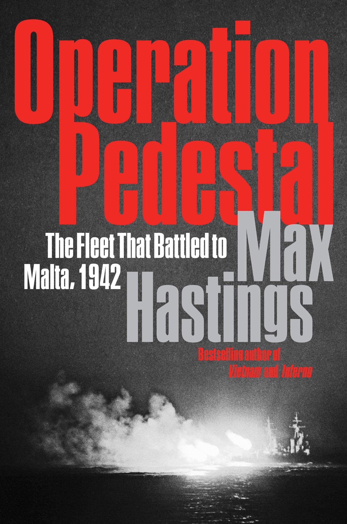 Operation Pedestal: The Fleet That Battled to Malta, 1942