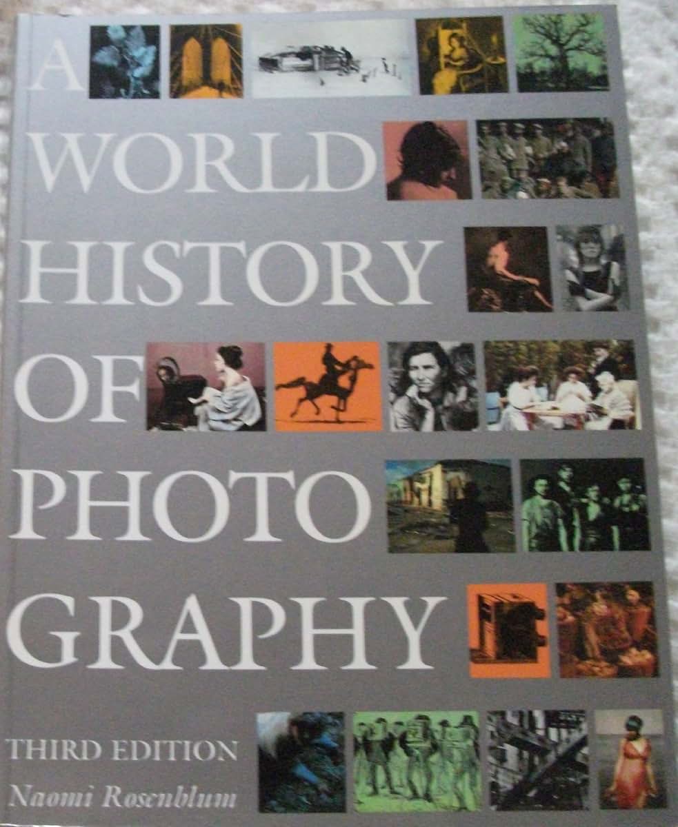 A World History of Photography by Naomi Rosenblum (1997) (3rd Edition)