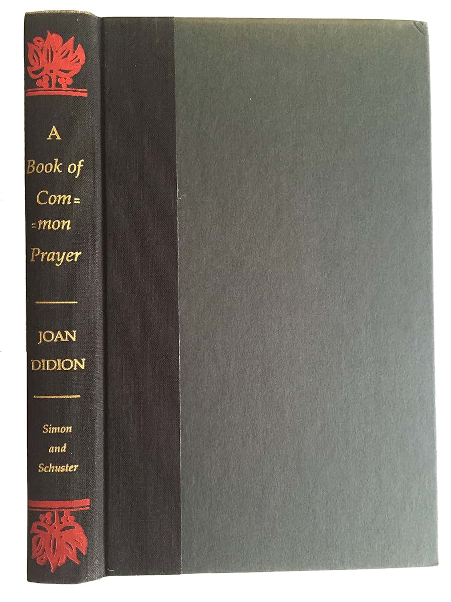 A Book of Common Prayer by Joan Didion