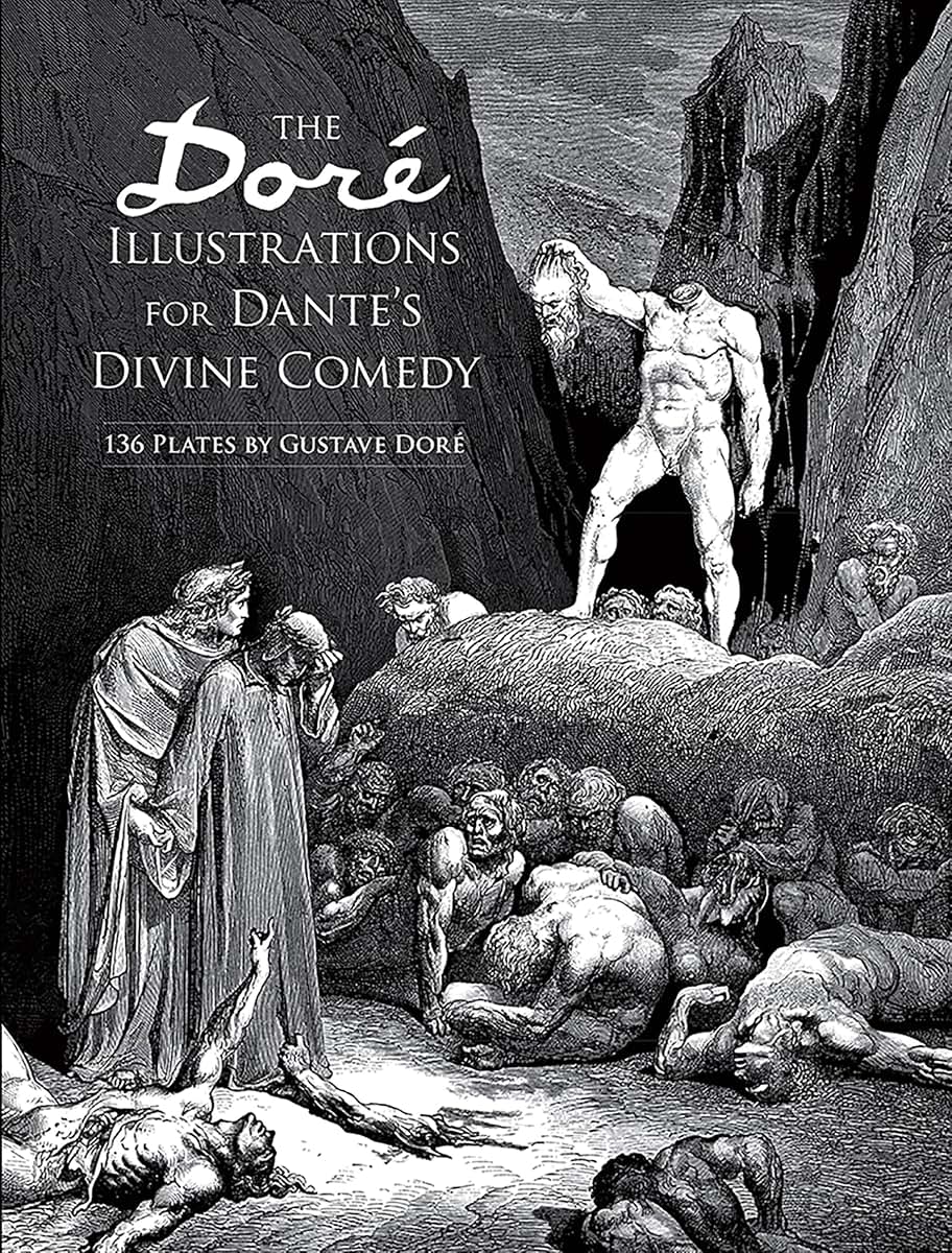 The Dore Illustrations for Dante's Divine Comedy (136 Plates by Gustave Dore)