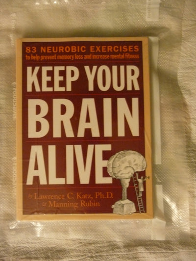 Keep Your Brain Alive: 83 Neurobic Exercises to Help Prevent Memory Loss and Increase Mental Fitness