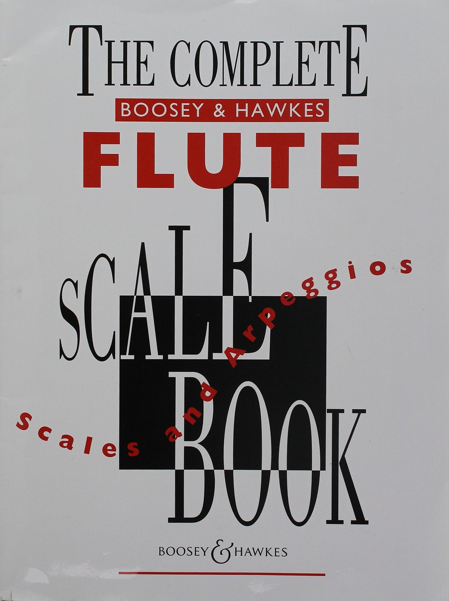 The Complete Boosey & Hawkes Scale Book: Scales and Arpeggios for Flute