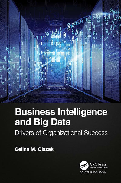 Business Intelligence and Big Data: Drivers of Organizational Success