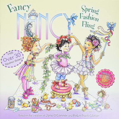 Fancy Nancy: Spring Fashion Fling: A Springtime Book For Kids