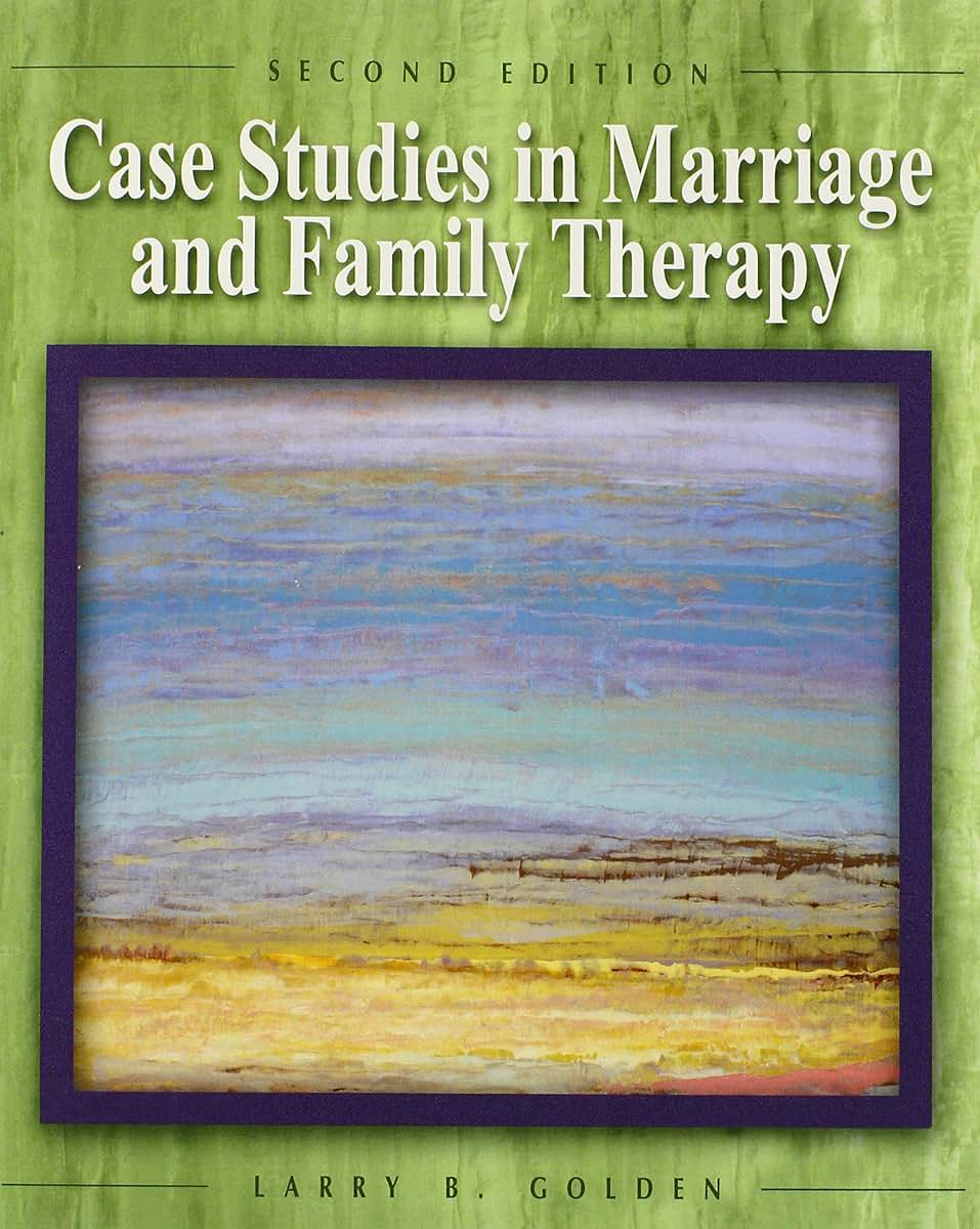 Case Studies in Marriage and Family Therapy