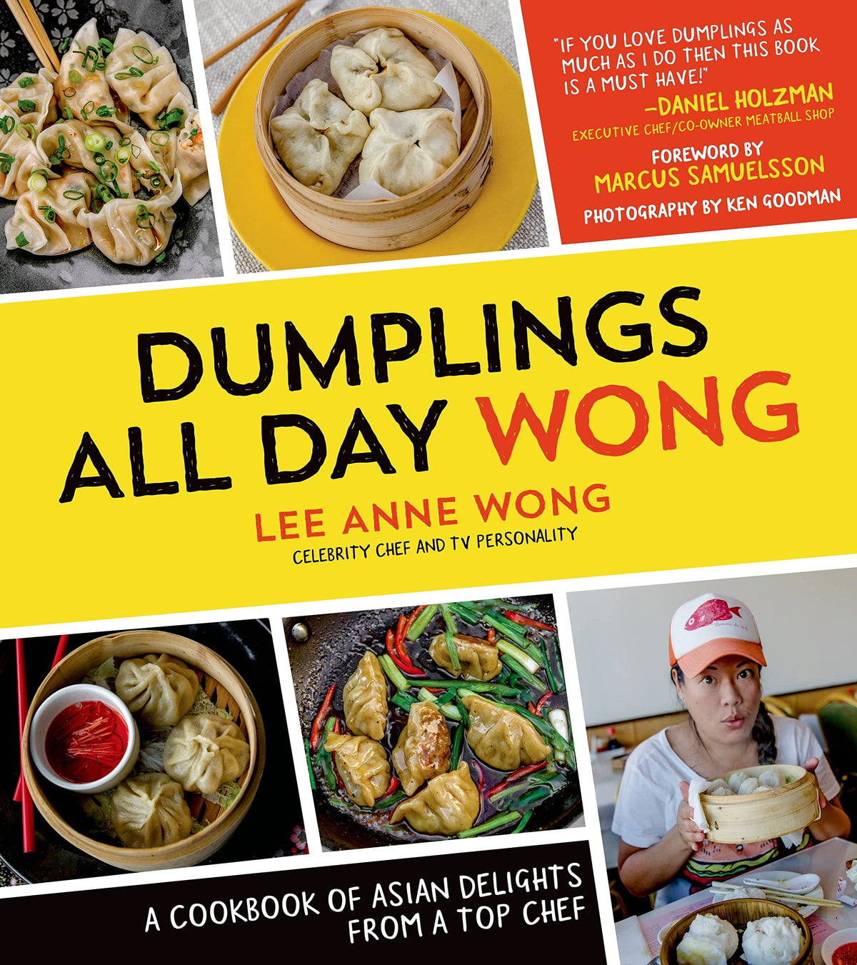 Dumplings All Day Wong: A Cookbook of Asian Delights From a Top Chef