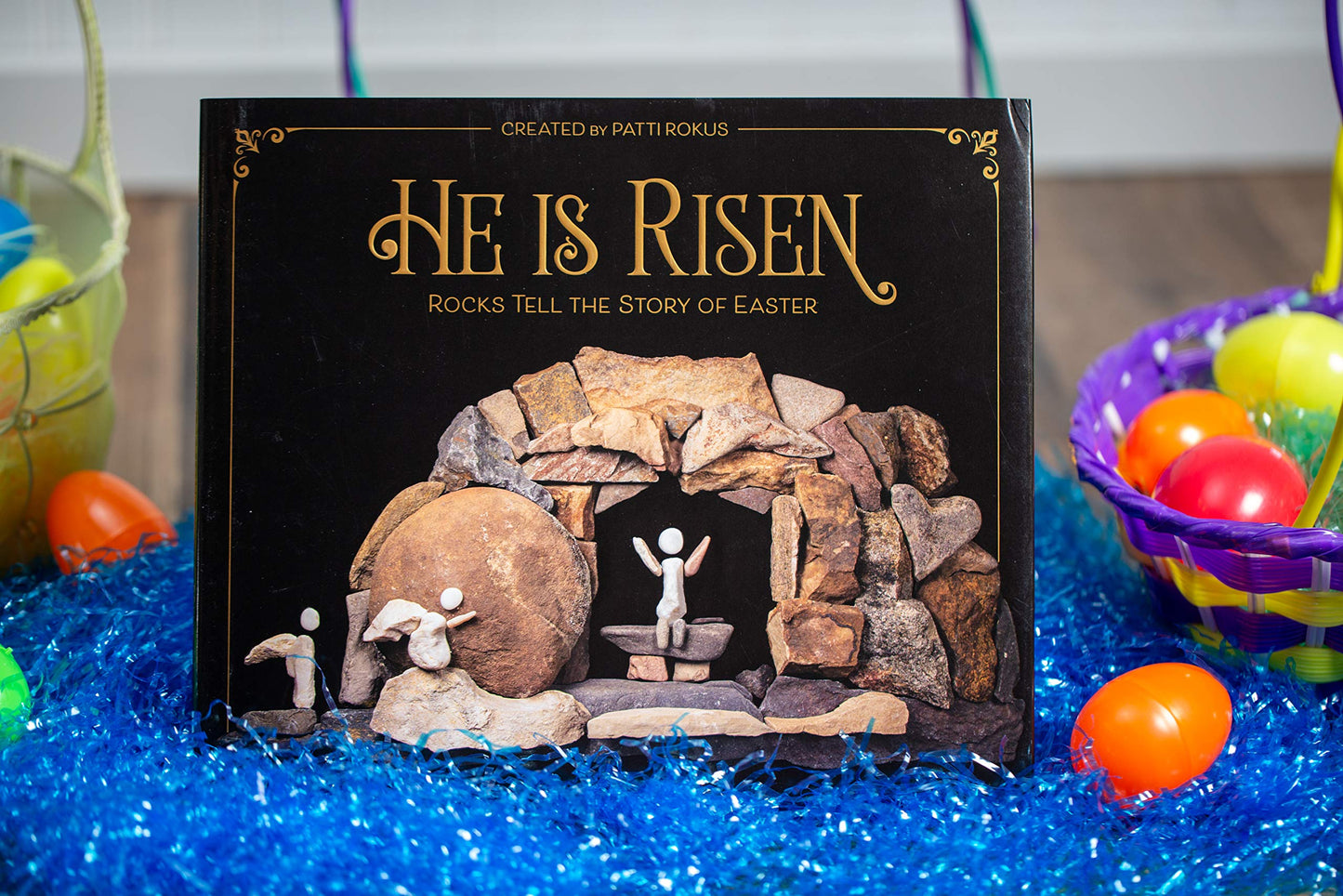 He Is Risen: Rocks Tell the Story of Easter