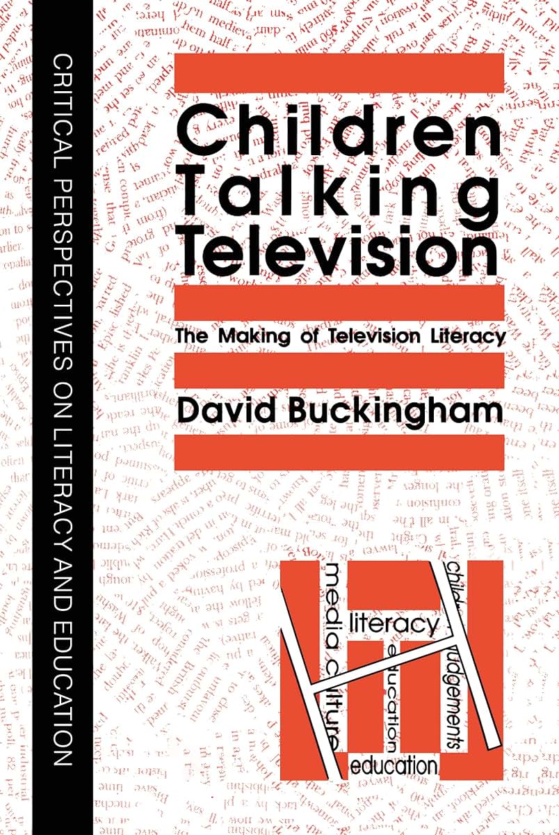 Children Talking Television: The Making Of Television Literacy (Critical Perspectives on Literary and Education)