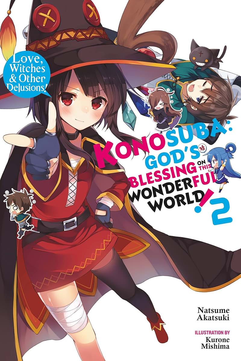 Konosuba: God's Blessing on This Wonderful World!, Vol. 2 (light novel): Love, Witches & Other Delusions! (Volume 2) (Konosuba (light novel), 2)