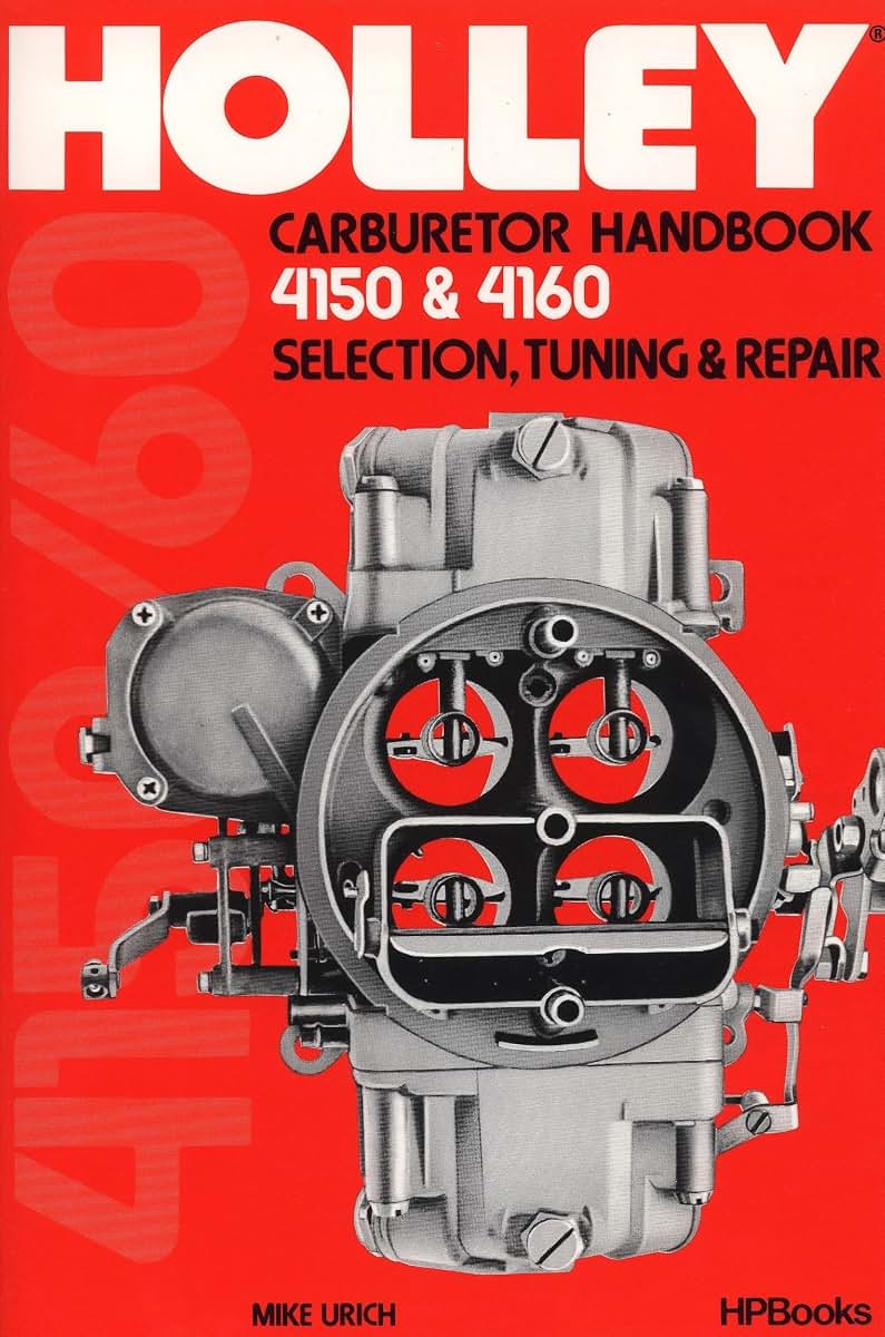 Holly Carburetor Handbook 4150 & 4160 Hp473