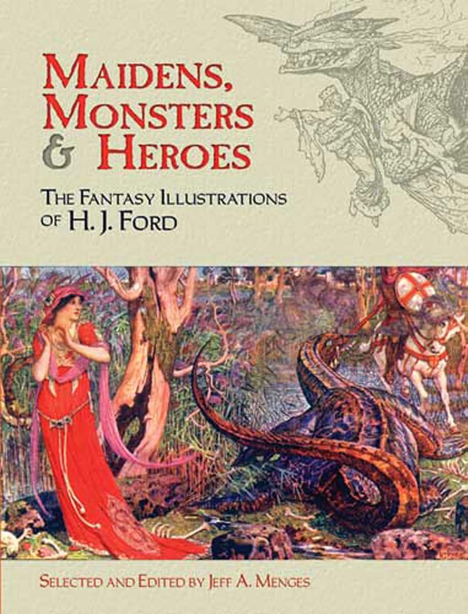 Maidens, Monsters and Heroes: The Fantasy Illustrations of H