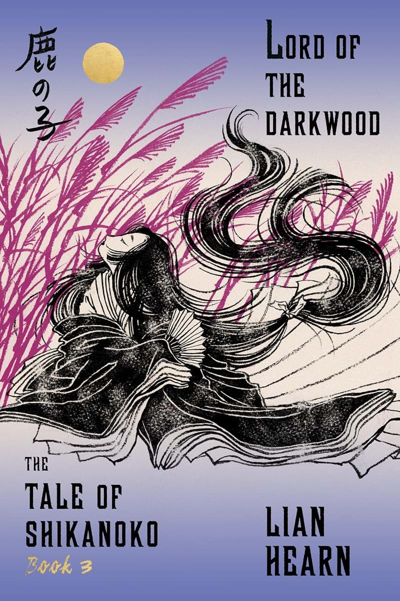 Lord of the Darkwood: Book 3 in the Tale of Shikanoko (The Tale of Shikanoko series, 3)