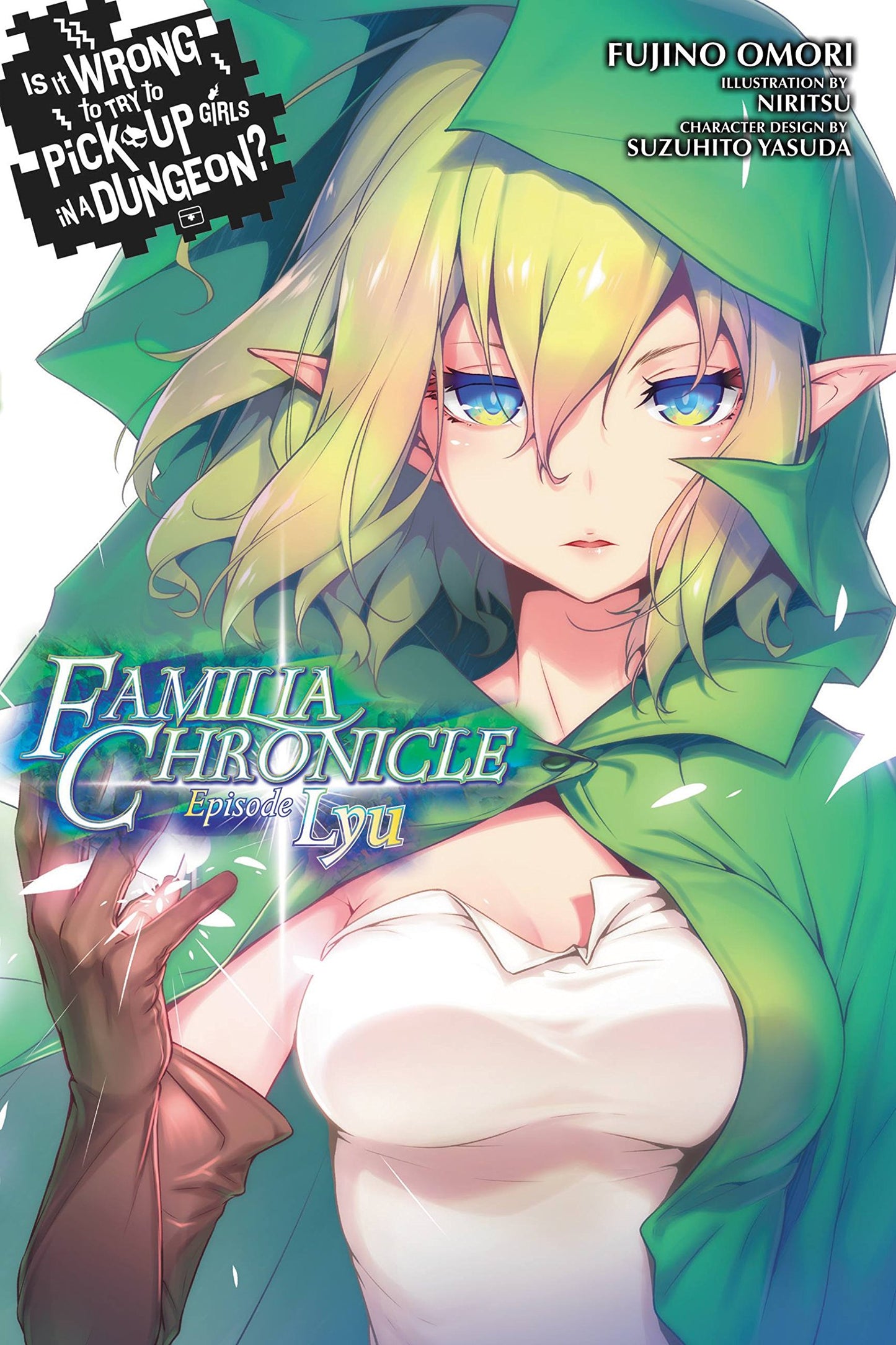 Is It Wrong to Try to Pick Up Girls in a Dungeon? Familia Chronicle, Vol. 1 (light novel): Episode Lyu (Volume 1) (Is It Wrong to Try to Pick Up Girls in a Dungeon? Familia Chronicle, 1)