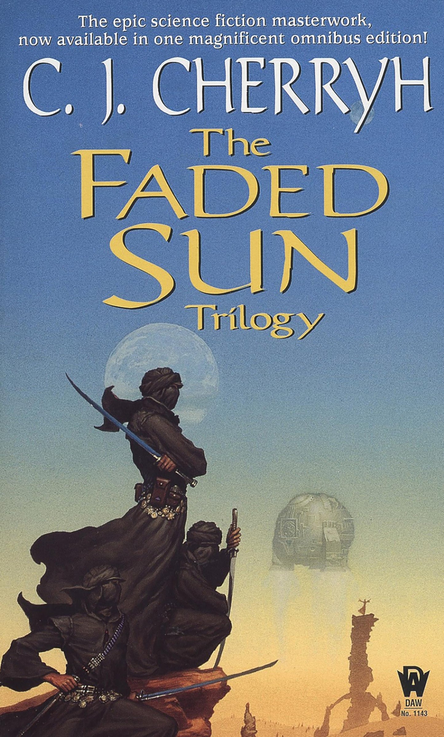 The Faded Sun Trilogy Omnibus by C. J. Cherryh