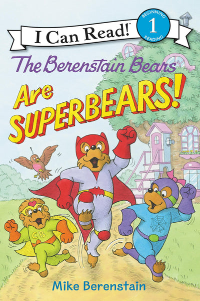 The Berenstain Bears Are SuperBears!: A Classic Story About Superhero Play and Becoming Real-Life Heroes for Kids (Ages 4-8) (I Can Read Level 1)