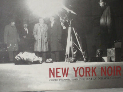 New York Noir: Crime Photos from the Daily News Archive