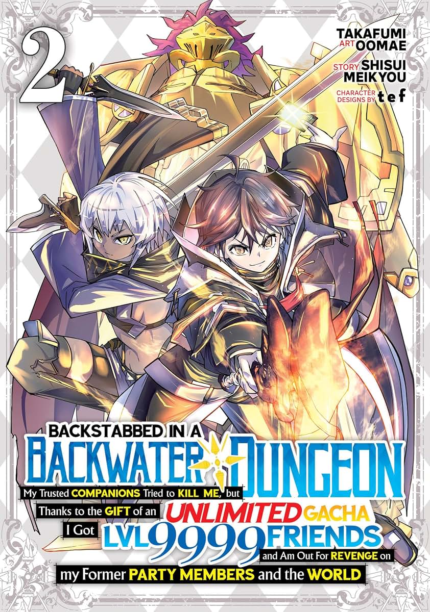Backstabbed in a Backwater Dungeon: My Party Tried to Kill Me, But Thanks to an Infinite Gacha I Got LVL 9999 Friends and Am Out For Revenge (Manga) Vol. 2 (Backstabbed in a Backwater Dungeon (Manga))