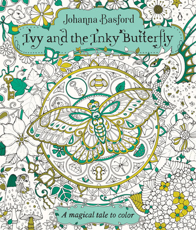 Ivy and the Inky Butterfly: A Magical Tale to Color by Basfo