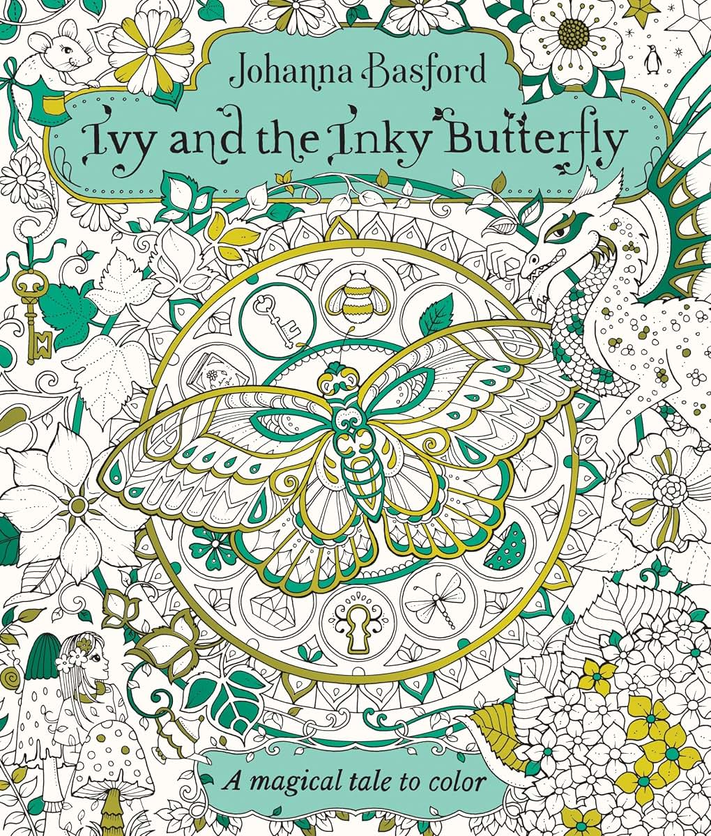 Ivy and the Inky Butterfly: A Magical Tale to Color by Basfo