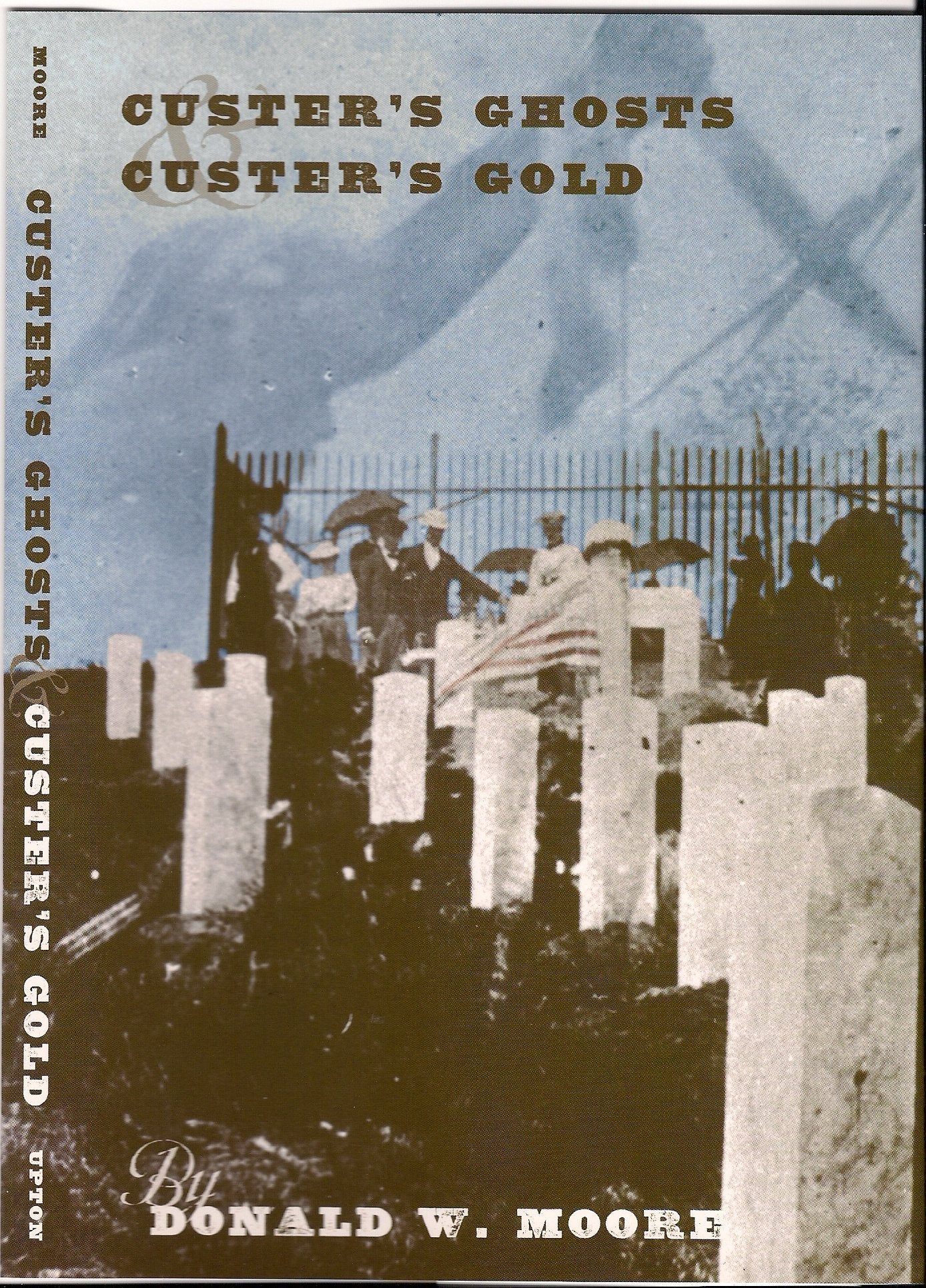 Custer's Ghosts And Custer's Gold