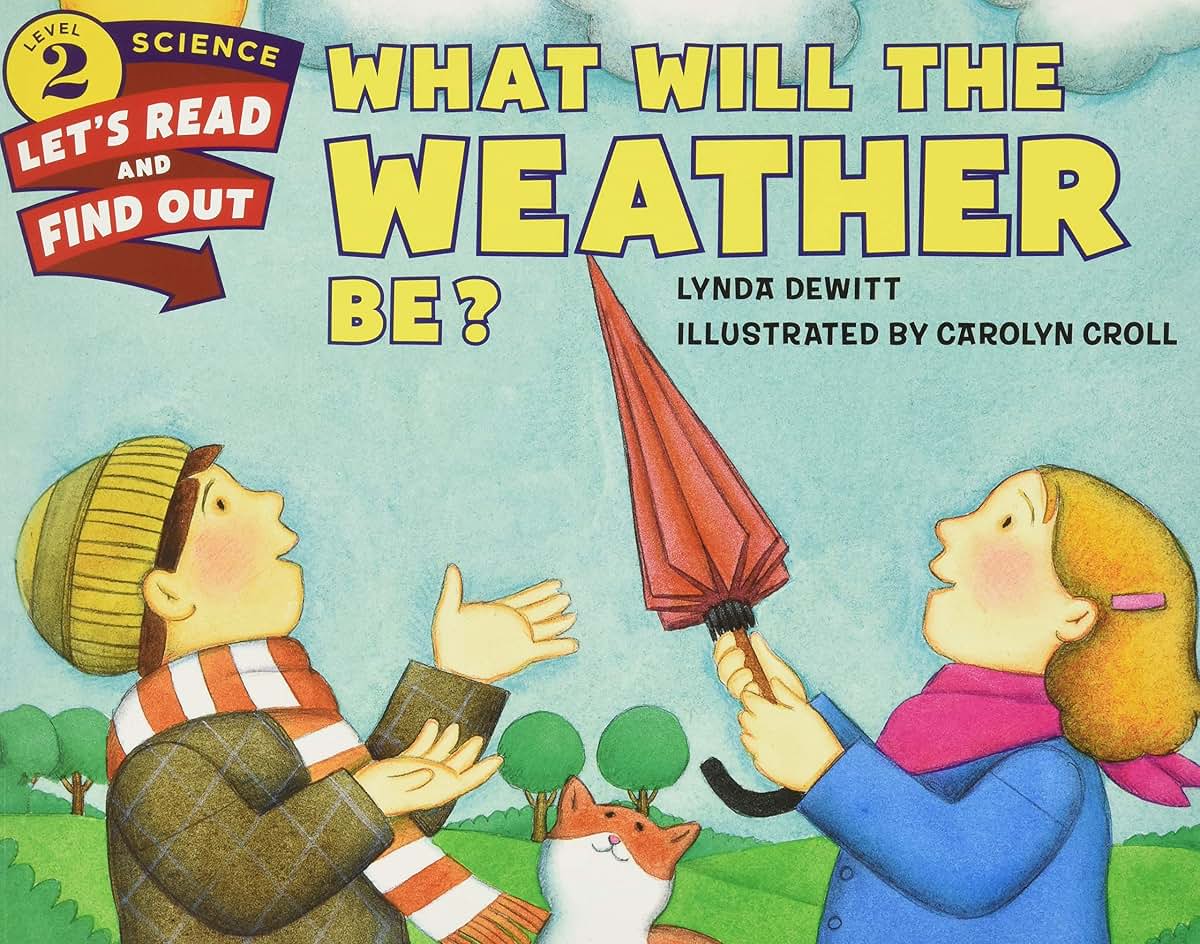 What Will the Weather Be? (Let's-Read-and-Find-Out Science 2)