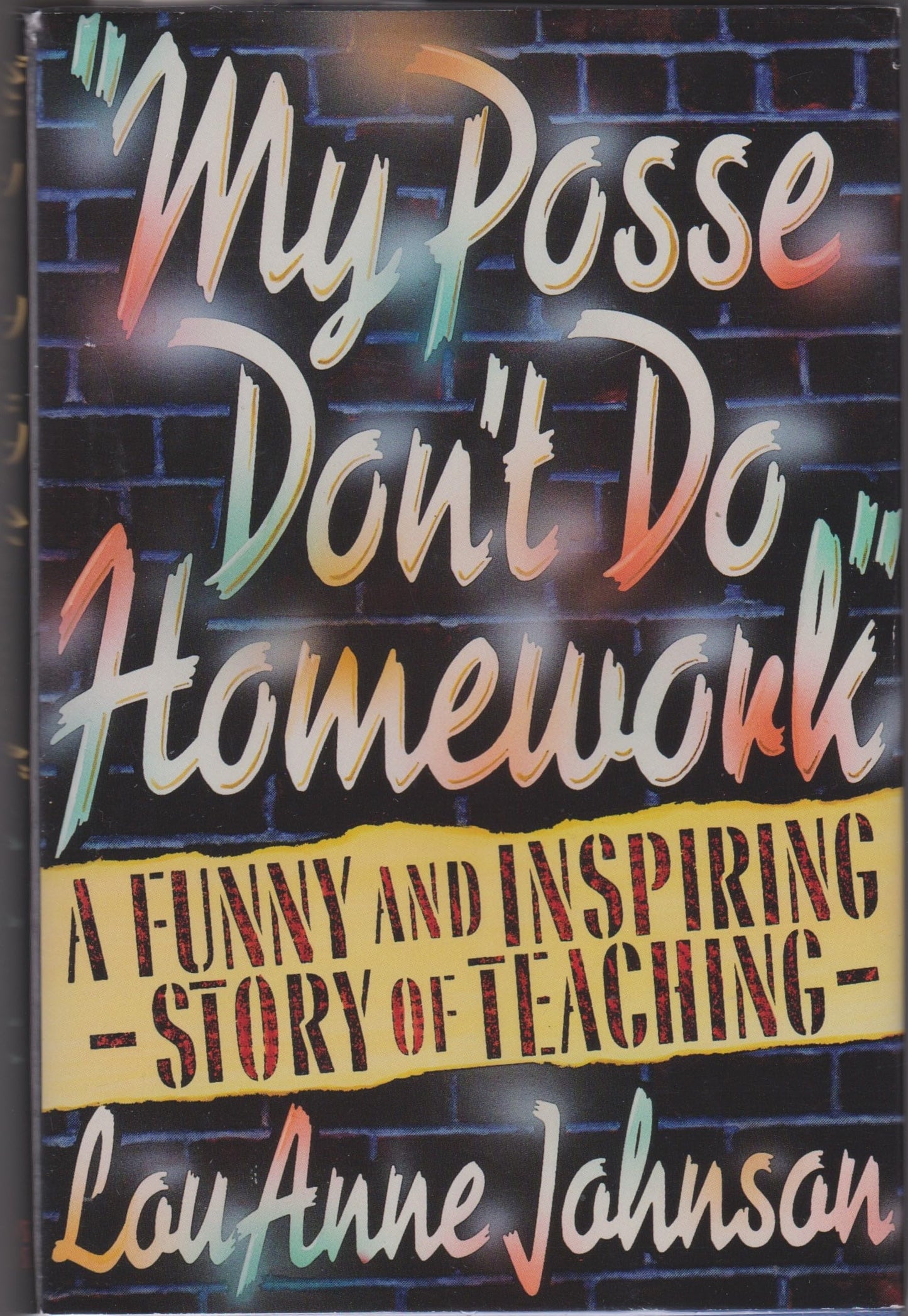My Posse Don't Do Homework by LouAnne Johnson