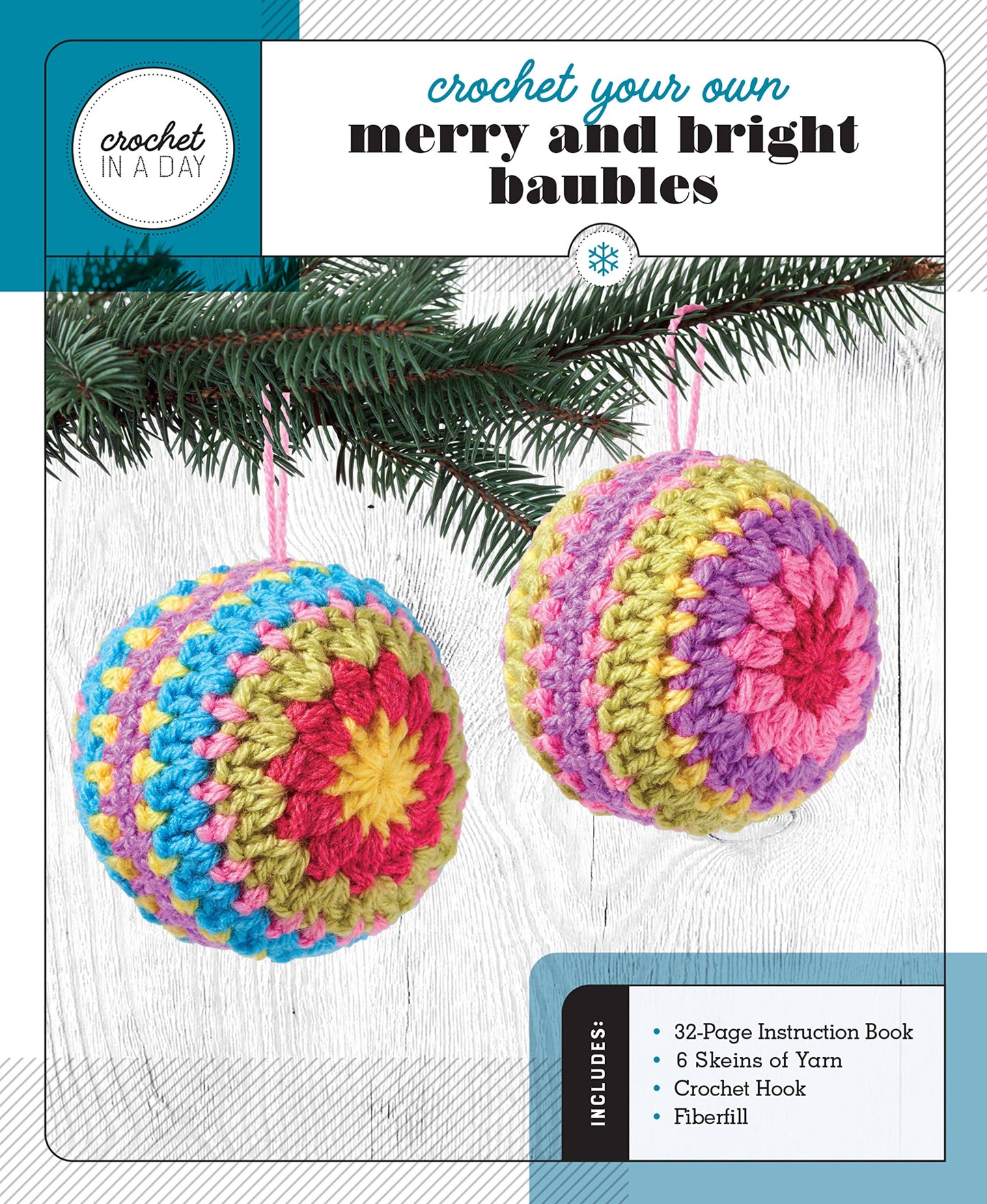 Crochet Your Own Merry and Bright Baubles: Includes: 32-Page