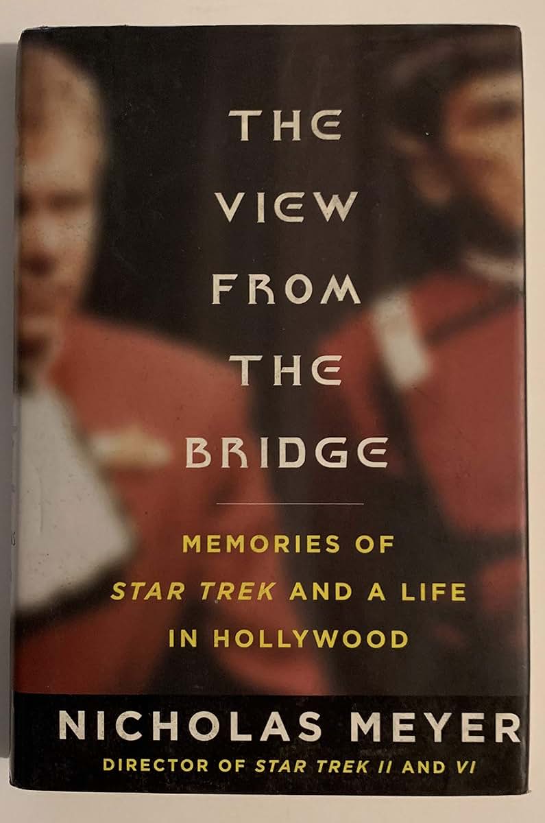 The View From the Bridge: Memories of Star Trek and a Life i