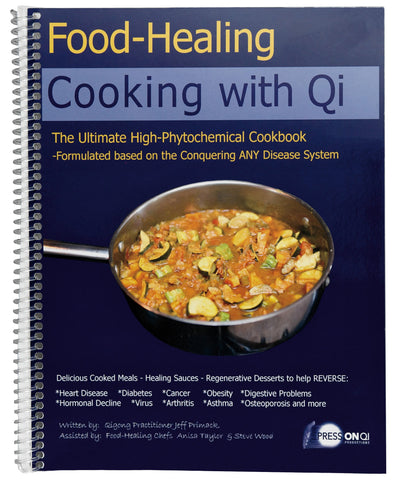 Cooking With Qi: The Ultimate High-Phytochemical Cookbook (2020 Edition)