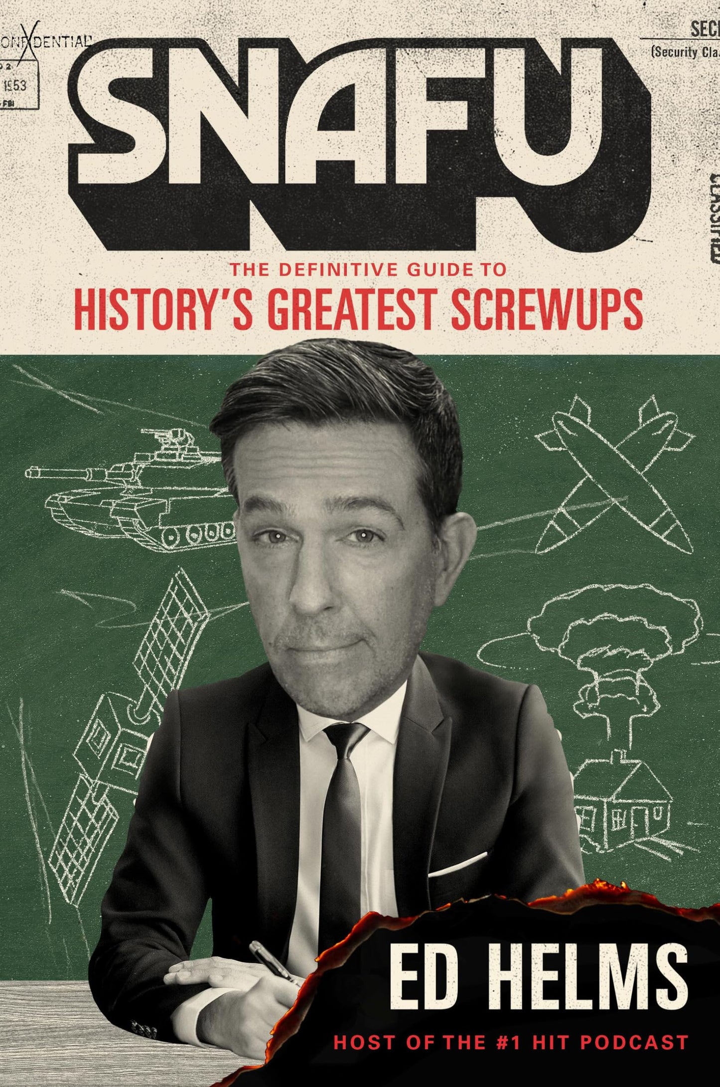 SNAFU: The Definitive Guide to History?s Greatest Screwups