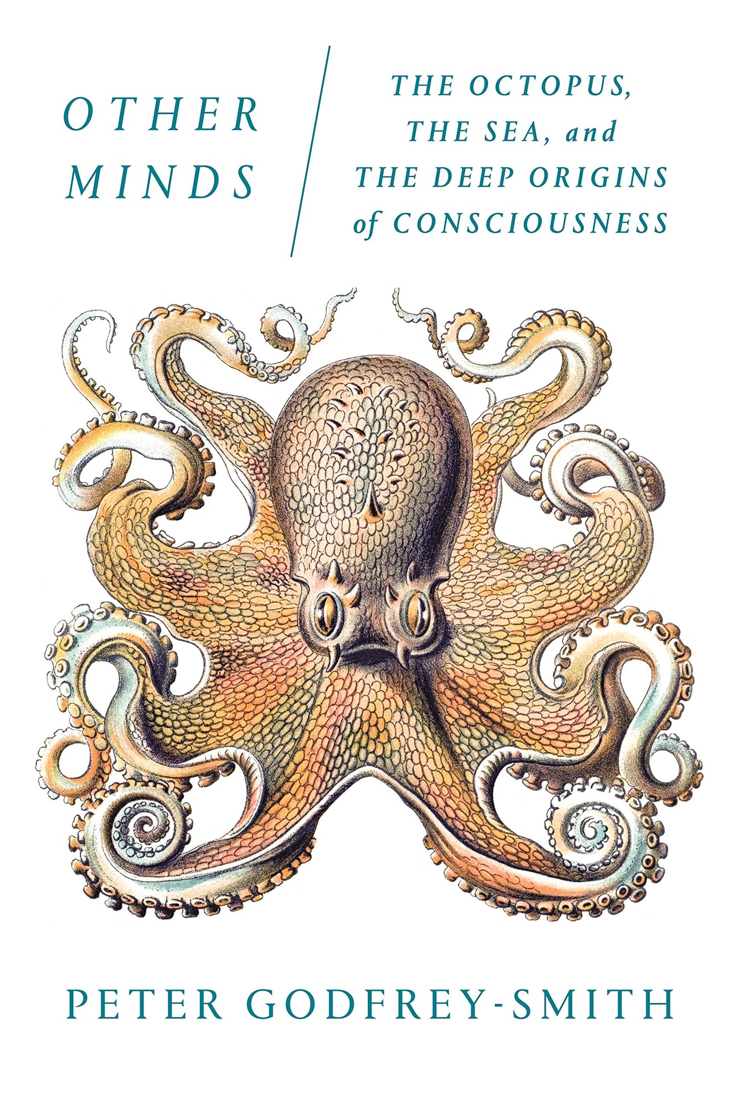 Other Minds: The Octopus, the Sea, and Deep Origins