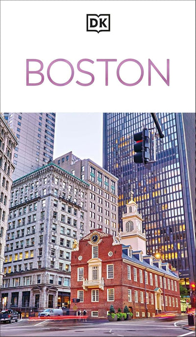 DK Boston: Must-See Sights. Culture & History. Detailed Maps & Tours. Covers North End, Beacon Hill, Back Bay, (Travel Guide)
