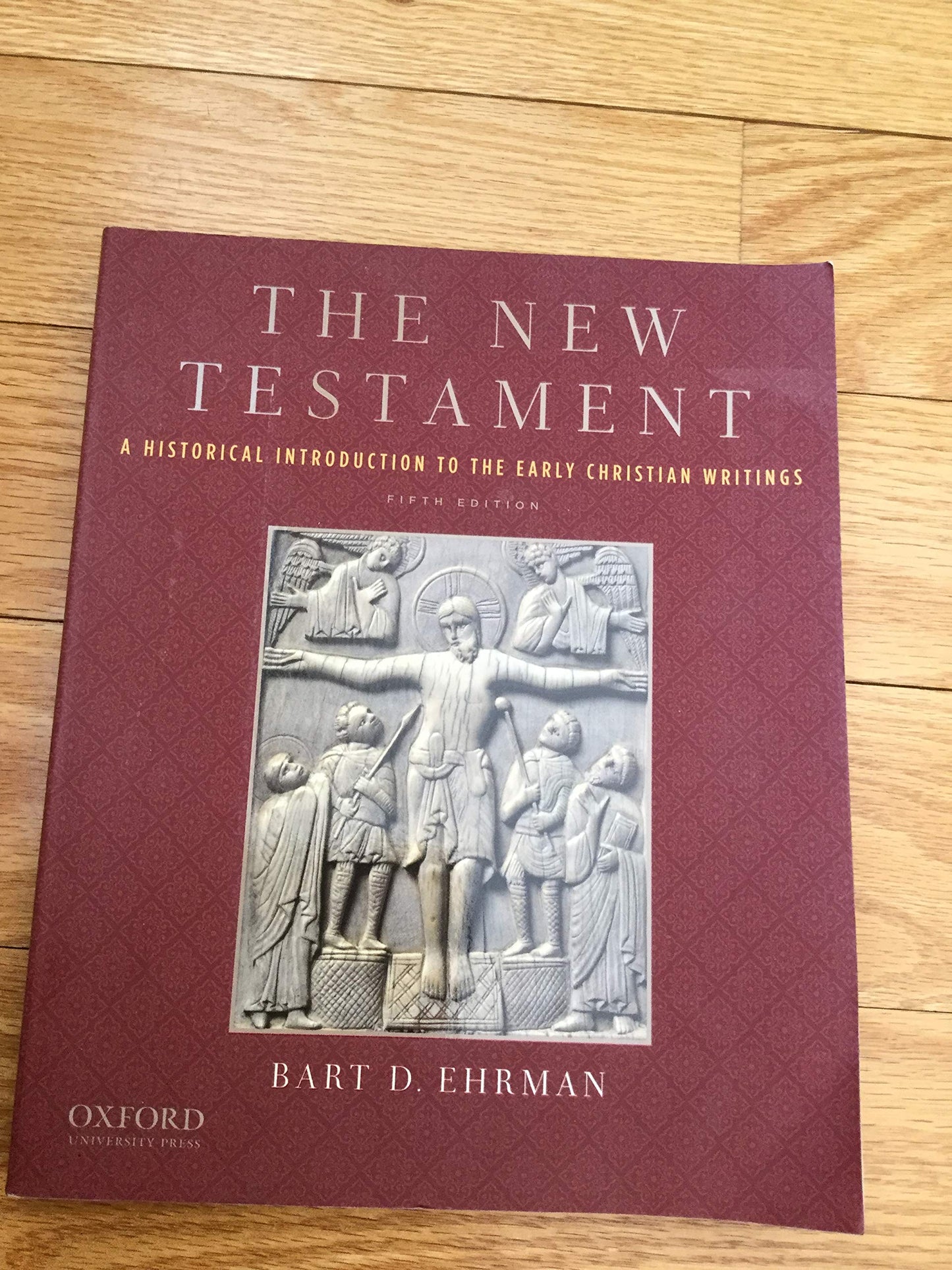 The New Testament: A Historical Introduction to the Early Ch